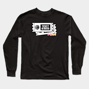 Basketball Tickets Long Sleeve T-Shirt